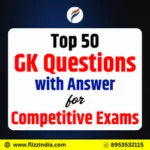 Top 50 GK Questions with Answer for Competitive Exams