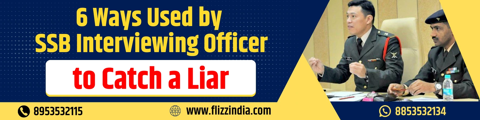 6 Ways used by SSB Interviewing Officer to catch a liar