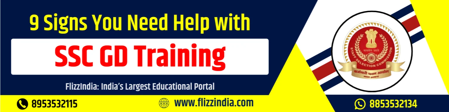 9 Signs you need help with SSC GD Training