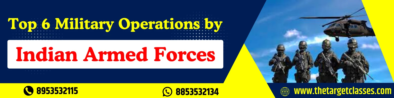 Top 6 Military Operations of India by Indian Armed Forces